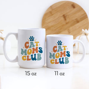 Cat Moms Club Ceramic Mug, Coffee Cup, Funny Cat Mom Gift: 15oz