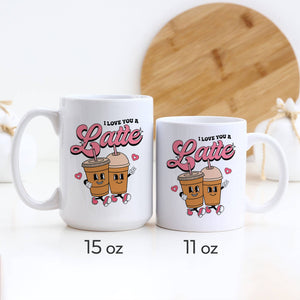 Love You A Latte Valentine's Day  Mug, Coffee Cup: 11oz