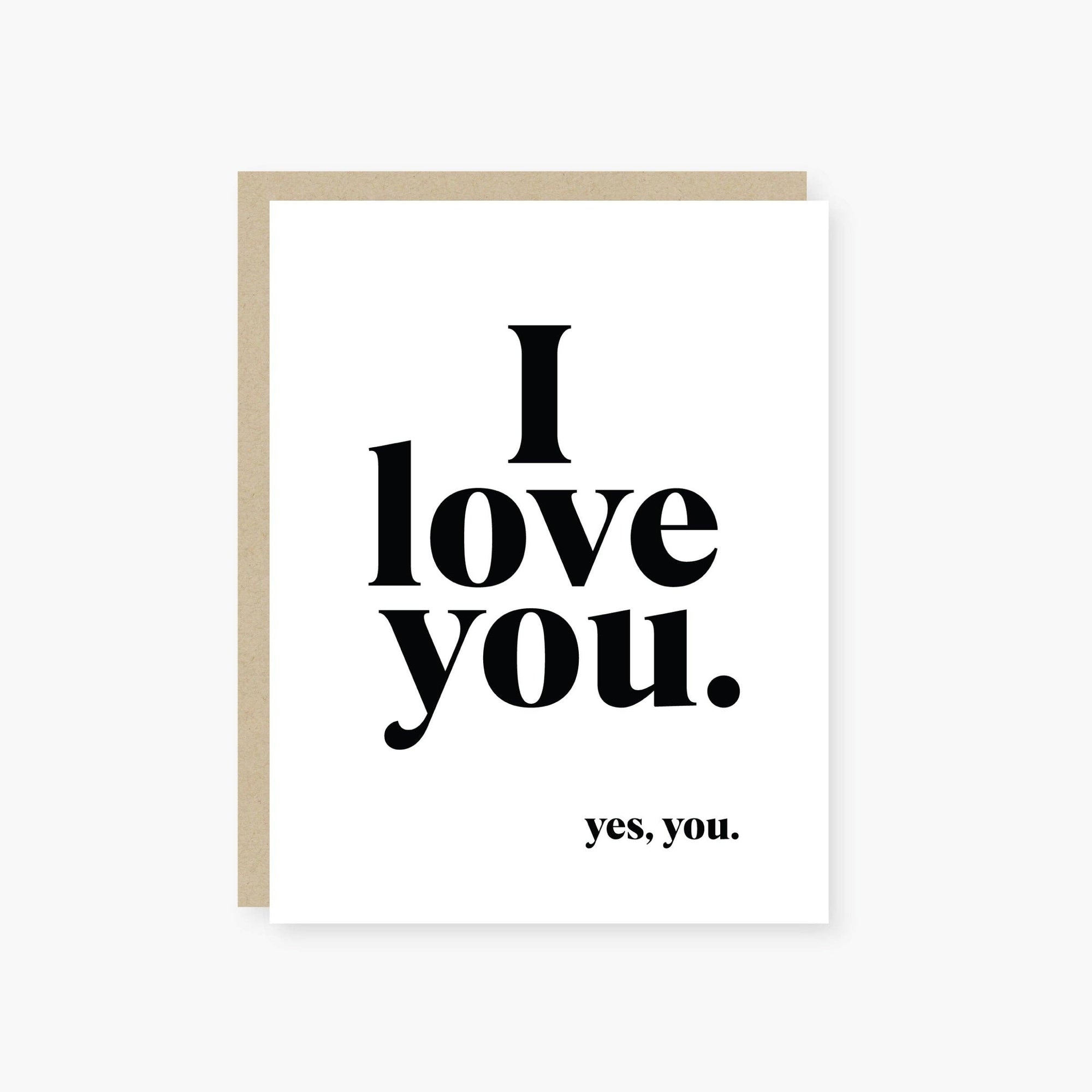 I love you, yes you encouragement, love card: Default