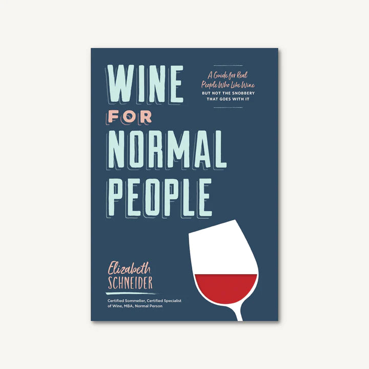 Wine for Normal People by Elizabeth Schneider
