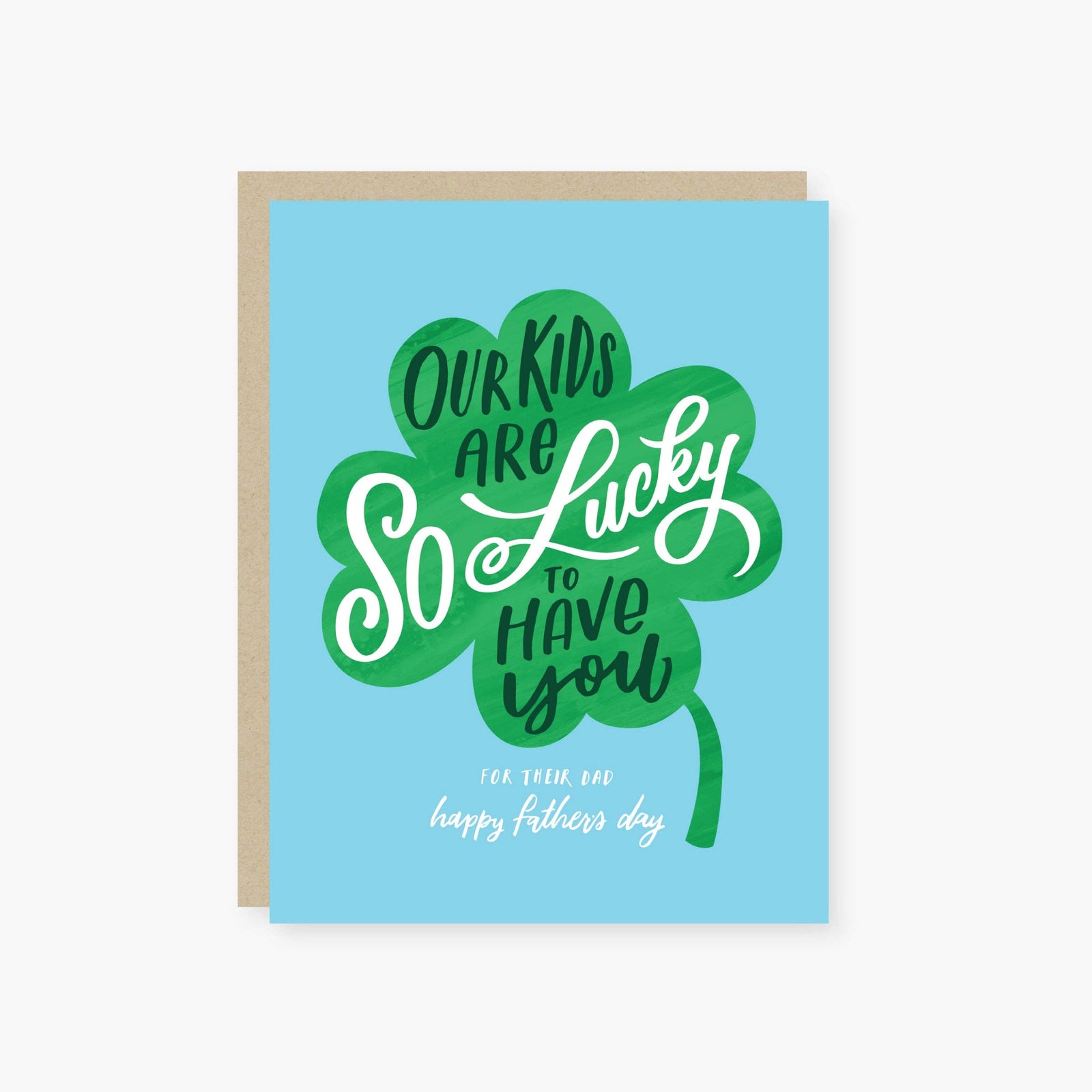 Our kids are lucky to have you father's day card: Single card