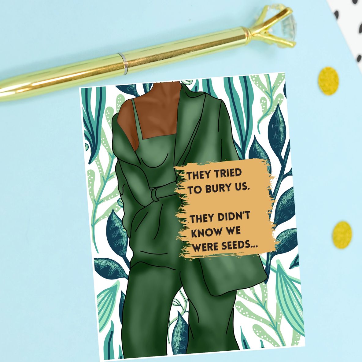 "They Tried to Bury Us" Encouragement Card
