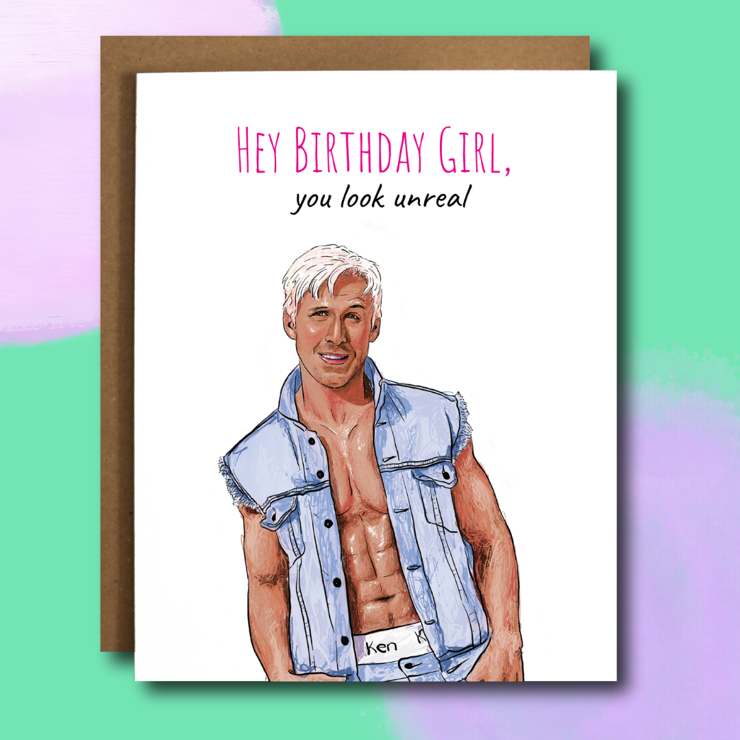 You Look Unreal Ken Barbie Birthday Card
