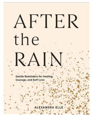 After the Rain - by Alexandra Elle (Hardcover)