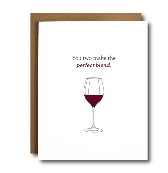 Perfect Blend Wine Engagement/Wedding or Anniversary Card