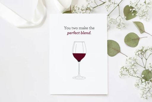 Perfect Blend Wine Engagement/Wedding or Anniversary Card