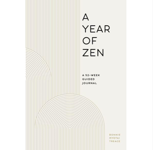 A Year of Zen: A 52-week Guided Journal